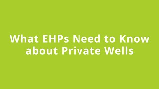 What Environmental Health Professionals Need to Know about Wells - November 29, 2023