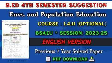B.ed 4th Semester Suggestion 2025 in English | Course 1.4.11 optional  Envs and Population Education