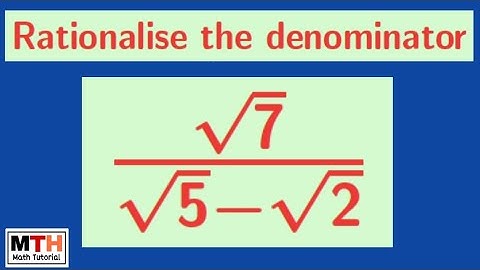 How to rationalise the denominator of a fraction of surds
