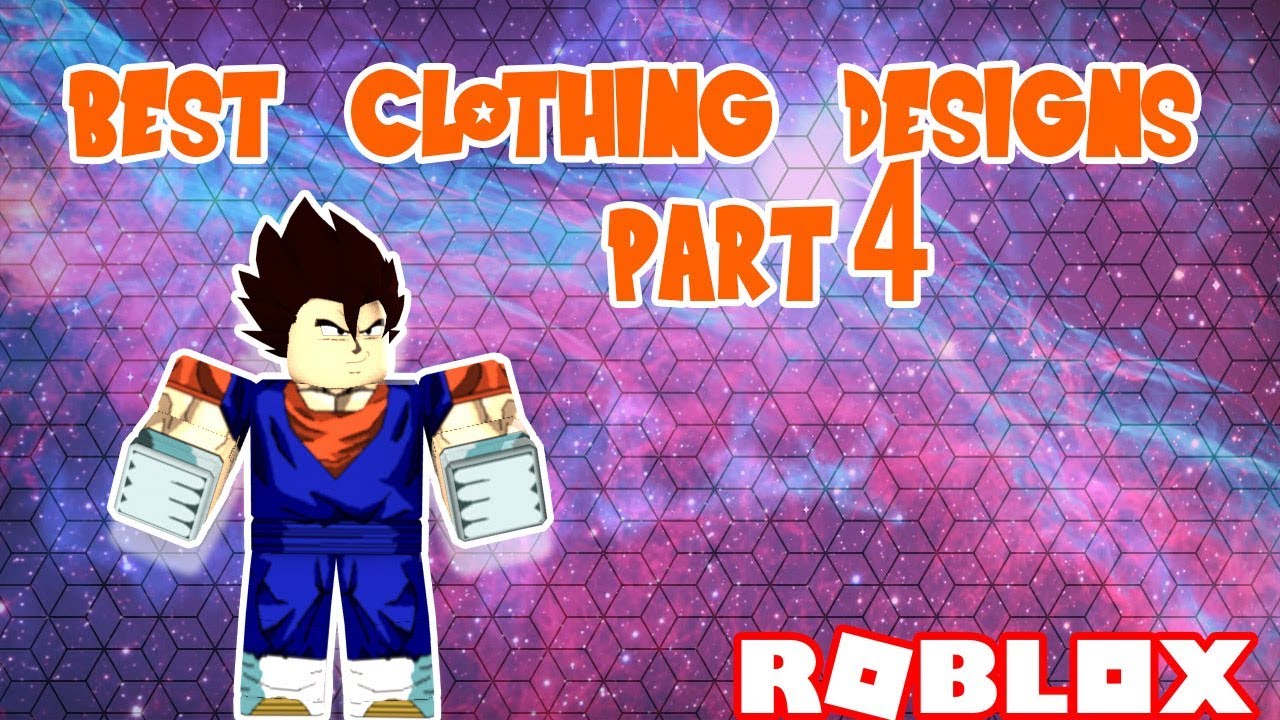 Best Clothing Designs Part 3 Dragon Ball Z Final Stand Youtube - roblox dragon ball clothes