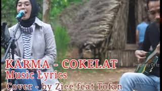 KARMA - COKELAT (Lirik) cover by Ziee feat Tofan