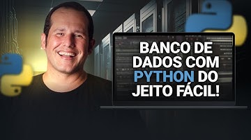 TUTORIAL - Banco de dados com PYTHON do jeito FÁCIL [Atualizado 2024]