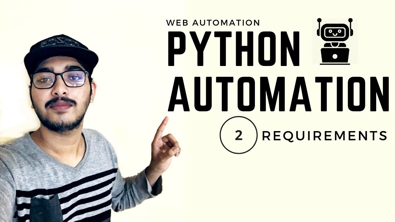 Python Automation | Part 2 : Requirements | Python Web Automation ...