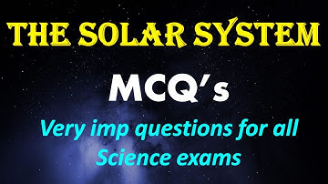The Solar System  | Class - 4 Science |  Lesson Exercises | Multiple Choice Questions