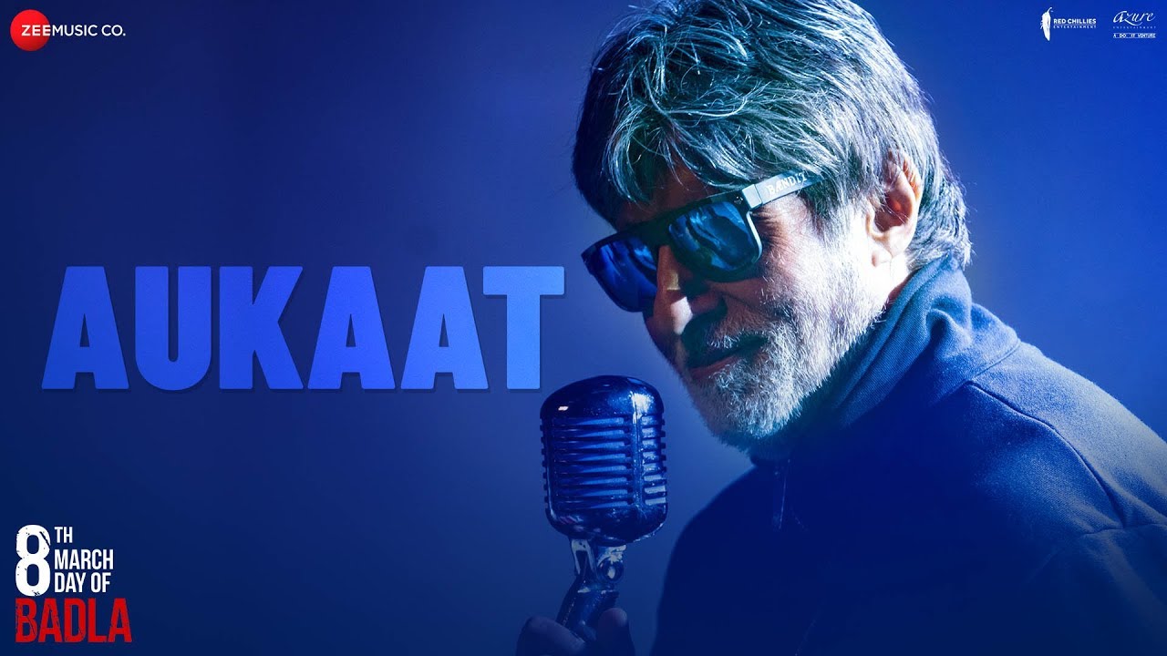 Aukaat - Full Video | Badla | Amitabh Bachchan | Taapsee Pannu | Clinton Cerejo