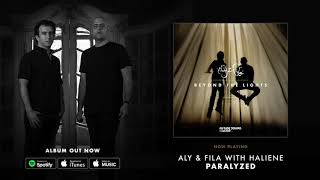 Video thumbnail of "Aly & Fila with Haliene - Paralyzed  [Beyond The Lights]"