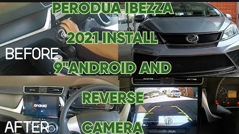 Perodua bezza 2021 install 9" android and rear camera