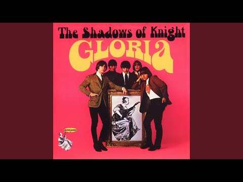 The Shadows of Knight "Gloria"