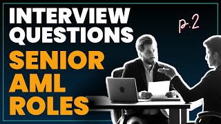 AML Interview Tips For a Senior Candidate