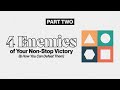 4 Enemies of Nonstop Victory (and How You Can Defeat Them) | PART 2