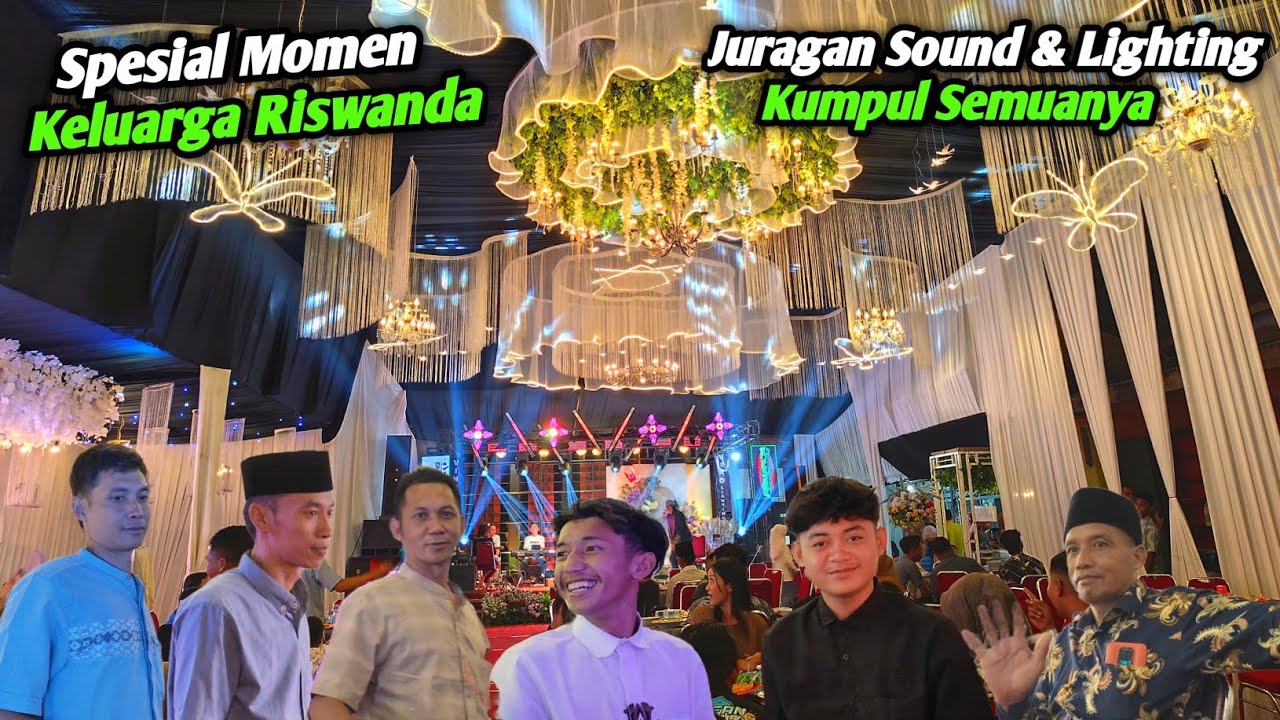 Acara Inti Keluarga Besar Riswanda..!! Juragan Sound & Lighting Kumpul Semua..!!