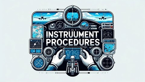 ATPL Air Law 010 - Ep.33: Instrument Procedures | ATPL Training | ATPL Exams