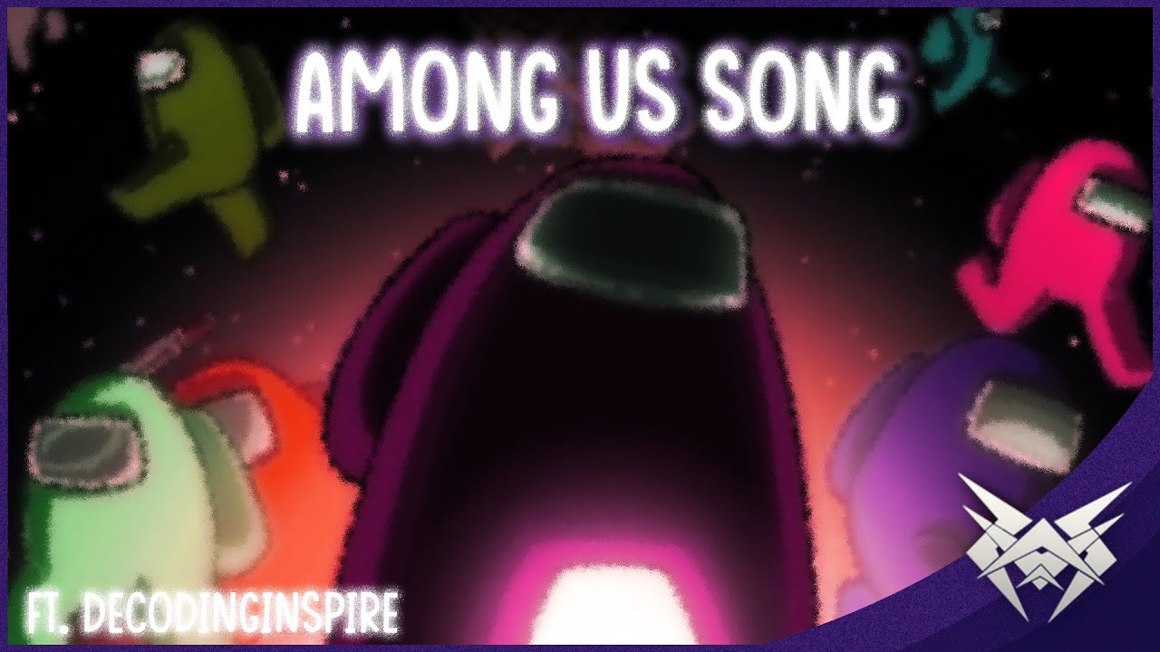 Watch AMONG US SONG (ft. DecodingInspire) - WhyVxnom on YouTube Watch AMONG US SONG (ft. DecodingInspire) - WhyVxnom on YouTube