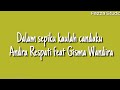 Dalam sepiku kaulah candaku - Andra Respati feat Gisma Wandira ( Lirik )