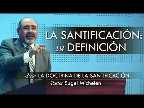 Video: ¿Quién hace la obra de santificación?