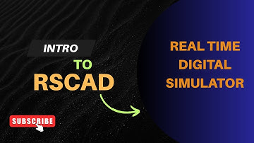 RSCAD Explained: Real-Time Power System Simulation for Beginners