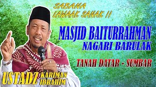 Masjid Baiturrahman Nagari Barulak Sumbar - USTADZ KARIMAN IBRAHIM