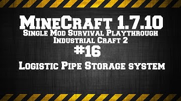 MineCraft 1.7.10 Single Mod Survival Game IC2. # 16 Logistic Pipes Storage System