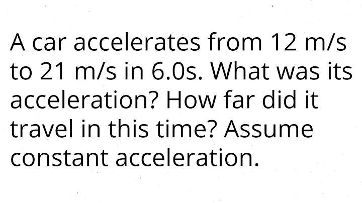 A car accelerates from 12 m/s to 21 m/s in 6.0s. What was its acceleration? - DayDayNews