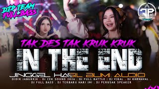 DJ IN THE END STYLE TAK DES TAK KROK KROK JINGGEL HASIL BUMI DIDIK JANGKRIK