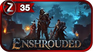 Enshrouded ➤ Последние дела ➤ Прохождение #35