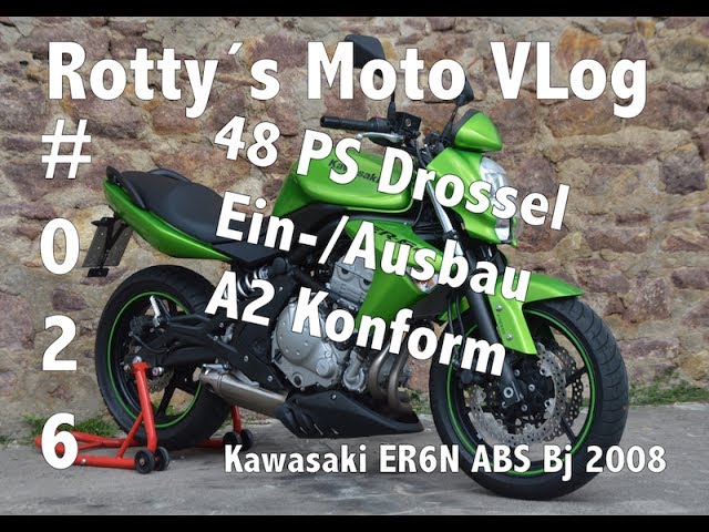 Kawasaki ER6N 2008 ABS Tutorial #026 48 PS Drossel Ein / Ausbau A2 Konform  - YouTube