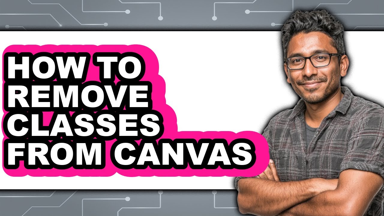 How to Remove Classes from Canvas (updated) - YouTube