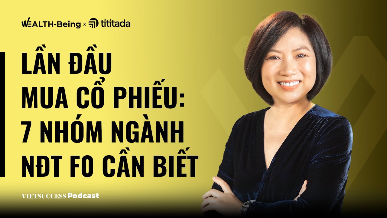 Outline Video First Time To Invest #2I Lần đầu mua cổ phiếu: 7 nhóm ngành NĐT F0 cần biết| Nguyễn Thị Hương Giang