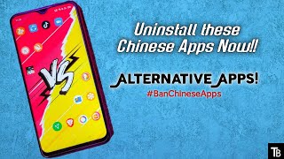 59 Chinese Apps banned in India! Here are the Alternatives!