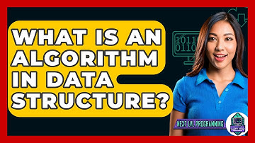 What Is An Algorithm In Data Structure? - Next LVL Programming