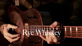 Rye Whiskey (Cover by David & The Devil)