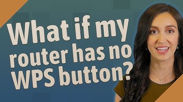 What if my router has no WPS button?