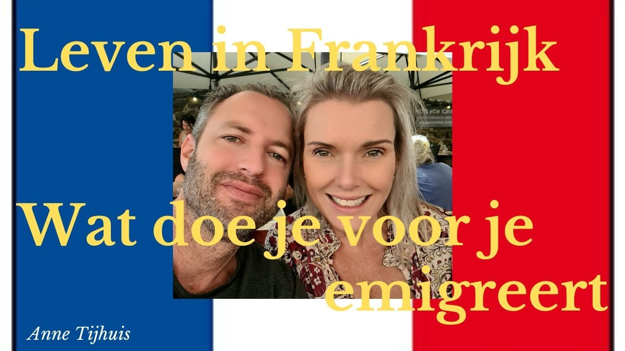 Leven in Frankrijk - Hoe bereid je je voor?
