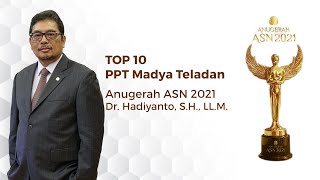 TOP 10 PPT Madya Teladan Anugerah ASN 2021: Dr. Hadiyanto, S.H., LL.M. screenshot 1