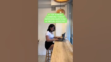 TOP 10 MOST COMMONLY QUESTIONS in an INTERVIEW as a VIRTUAL ASSISTANT