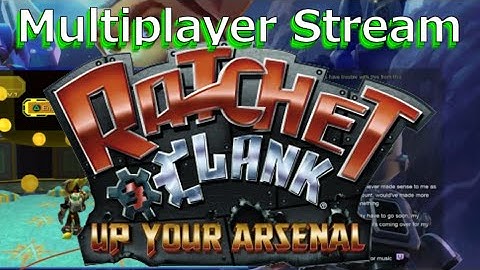 "Game Complete!" Multiplayer Stream! Ratchet & Clank: Up Your Arsenal HD