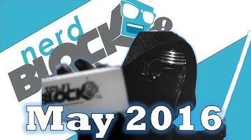 Nerd Block Unboxing - May 2016