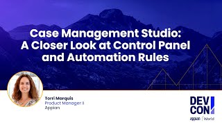 Case Management Studio: A Closer Look at Control Panel and Automation Rules