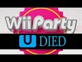 The Wii U is Officially Dead, let&#39;s Wii Party U