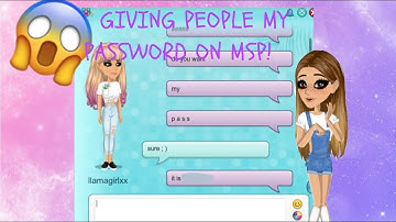 Giving out my password on MSP!!