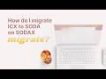 How do I migrate ICX to SODA on SODAX Migrate?