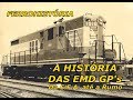 A História das EMD GPs - FerroHistória #11