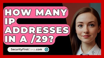 How Many IP Addresses In A /29? - SecurityFirstCorp.com