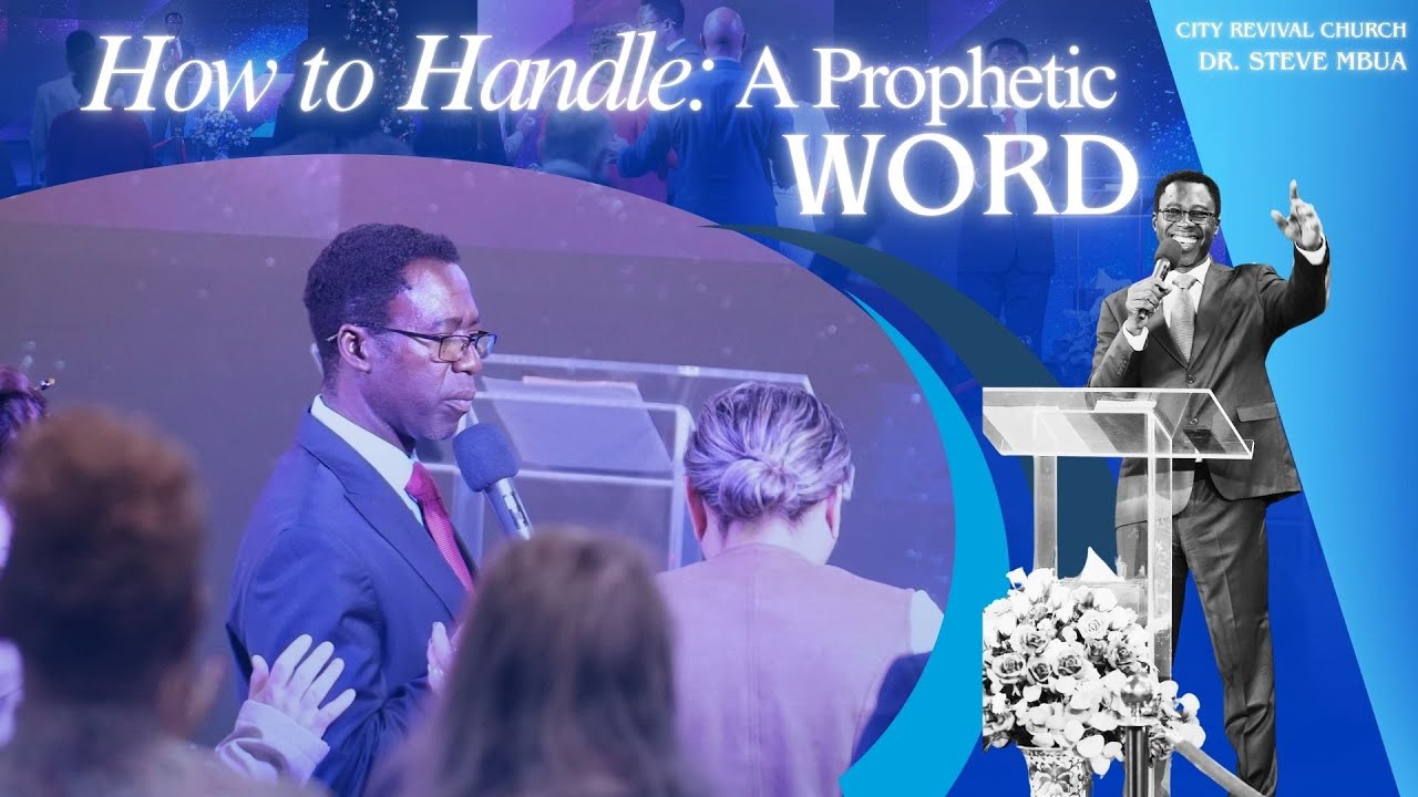 How to Handle A Prophetic Word | Sun Jan. 4, 2026 | Dr. Steve Mbua