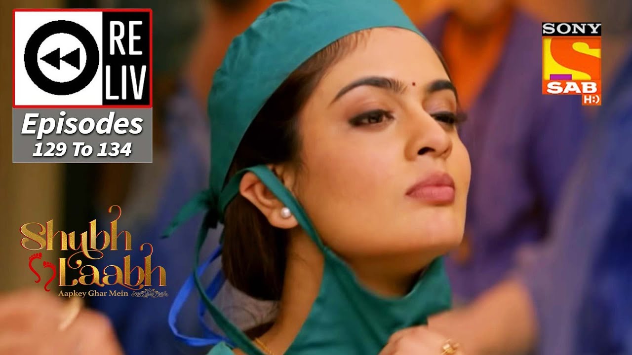Weekly ReLIV - Shubh Laabh - Episodes 129 To 134 | 14 February 2022 To 19 February 2022