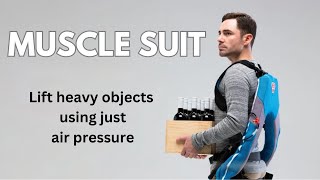 Muscle Suit can help you lift heavy objects with air pressure