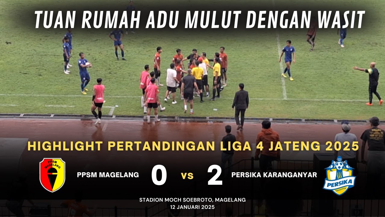 PPSM MAGELANG VS PERSIKA KARANGANYAR | LIGA 4 JATENG 2025 | HIGHLIGHT