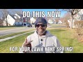 What you should be doing NOW for a beautiful lawn this Spring!