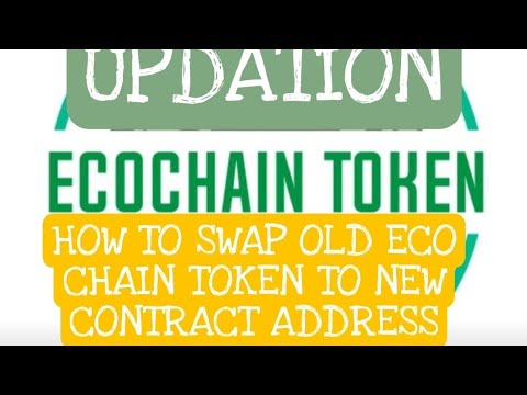 HOW TO SWAP ECO CHAIN TOKEN OLD CONTRACT ADDRESS TO NEW CONTRACT ADDRESS EMERGENCY UPDATION