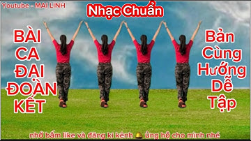 Cùng Hướng - BÀI CA ĐẠI ĐOÀN KẾT // Dân Vũ Chào Mừng Ngày Đại Đoàn Kết - BĐ : MAI LINH / hướng dẫn 👇